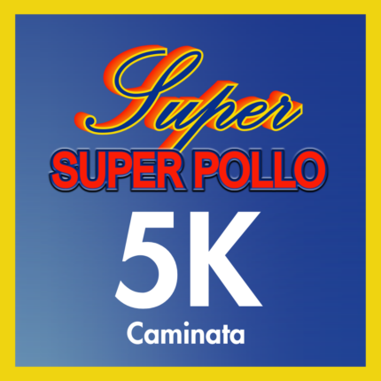 Super Super Pollo - Caminata 5K